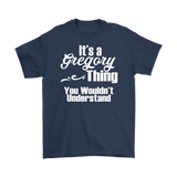 It's a GREGORY Thing Men's T-Shirt