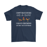 I don't have ducks in a row, I have chickens Short Sleeve T-Shirt