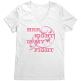 Her Fight is My Fight Breast Cancer Awareness Women's V-Neck T-Shirt