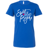 SWEET & PSYCHO Women's T-Shirt