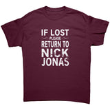 IF LOST PLEASE RETURN TO NICK JONAS Unisex T-Shirt