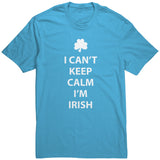 I Can't Keep Calm, I'm Irish Men's T-Shirt