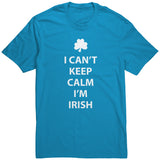 I Can't Keep Calm, I'm Irish Men's T-Shirt