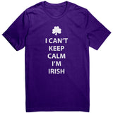 I Can't Keep Calm, I'm Irish Unisex T-Shirt - J & S Graphics