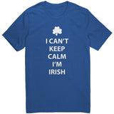 I Can't Keep Calm, I'm Irish Unisex T-Shirt - J & S Graphics