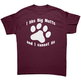 I Like Big Mutts and I Cannot Lie Unisex T-Shirt