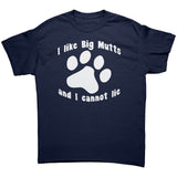I Like Big Mutts and I Cannot Lie Unisex T-Shirt