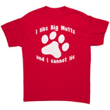 I Like Big Mutts and I Cannot Lie Unisex T-Shirt