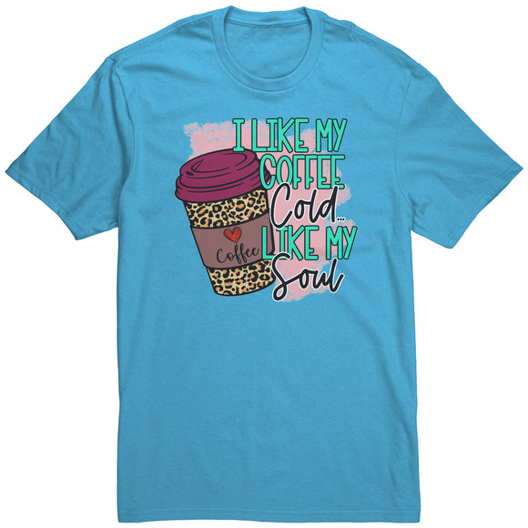 I Like My Coffee Cold Like My Soul Unisex T-Shirt