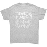 I Speak Fluent Movie Quotes Unisex T-Shirt