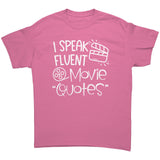 I Speak Fluent Movie Quotes Unisex T-Shirt