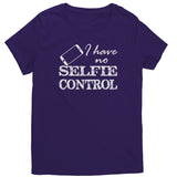 I have no SELFIE Control Women's T-Shirt