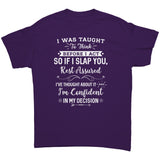If I Slap You I have Thought About it Unisex T-Shirt