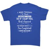 If I Slap You I have Thought About it Unisex T-Shirt