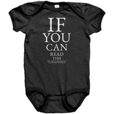 If you can read this, you are close enough to change my diaper Baby One Piece Bodysuit