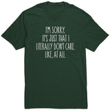 I'm Sorry, I Just Don't Care, Like At All Unisex T-Shirt Sarcastic