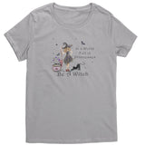 In a World full of Princesses, be a Witch Women's T-Shirt