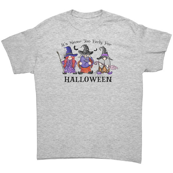 It's Never Too Early for Halloween Garden Gnomes T-Shirt