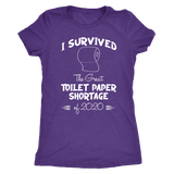 I survived the Great Toilet Paper Shortage of 2020 Women's T-Shirt