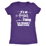 It's an AMBER Thing Women's Triblend T-Shirt You Wouldn't Understand - J & S Graphics