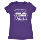 You Look Tired Sarcastic Mom T-Shirt, Women's Triblend T-Shirt - J & S Graphics