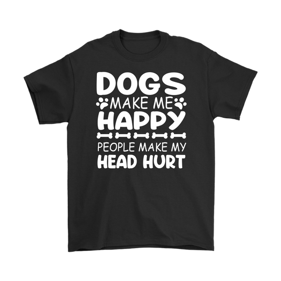 Dogs Make Me Happy, People Make My Head Hurt Men's T-Shirt