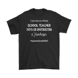 I am now a TEACHER, PHYS ED Instructor, & Hairdresser Unisex T-Shirt #quarantine2020