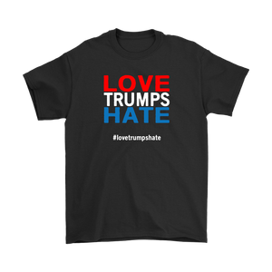 LOVE TRUMPS HATE Short sleeve Men's and Women's t-shirts