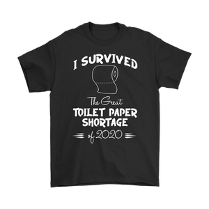 I survived the Great Toilet Paper Shortage of 2020 Unisex T-Shirt