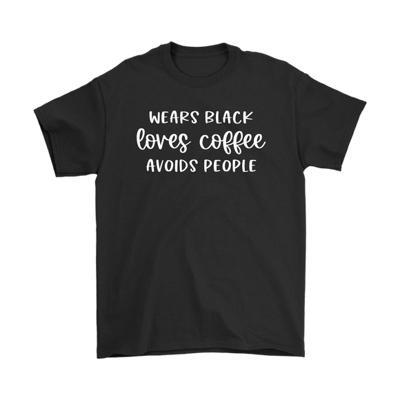 Wears Black, Loves Coffee, Avoids People Unisex Black T-Shirt
