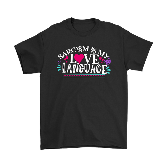 Sarcasm is My Love Language Men's T-Shirt