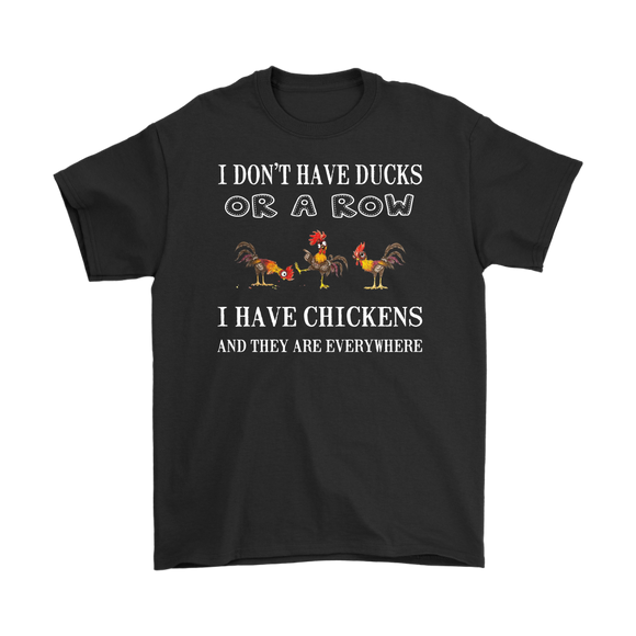 I don't have ducks in a row, I have chickens Short Sleeve T-Shirt