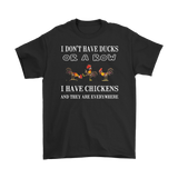 I don't have ducks in a row, I have chickens Short Sleeve T-Shirt