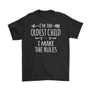 I'm the Oldest Child Men's T-Shirt, I Make the Rules - J & S Graphics