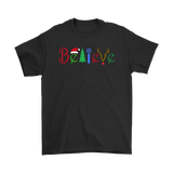 BELIEVE Christmas Design Unisex T-Shirt