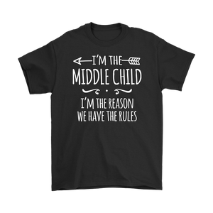 I'm the Middle Child Men's T-Shirt, I'm the Reason We Have the Rules - J & S Graphics