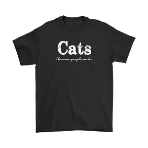 CATS Because People Suck Men's T-Shirt