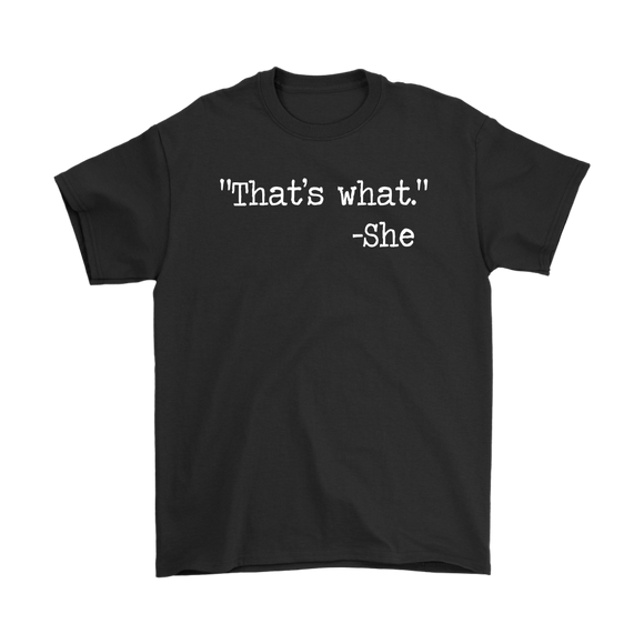 That's What She Said Unisex T-Shirt