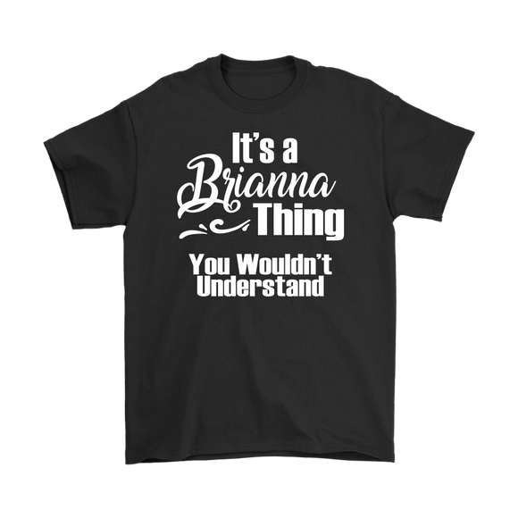 It's a BRIANNA Thing Unisex T-Shirt