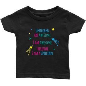 I AM an AWESOME UNICORN Infant T-Shirt - J & S Graphics