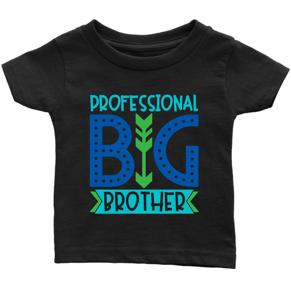 PROFESSIONAL BIG BROTHER Infant T-Shirt - J & S Graphics