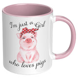 Just a Girl Who Loves Pigs 11oz Color Accent COFFEE MUG