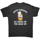 KITTY BISCUITS We Knead Them, You Need Them Unisex T-Shirt