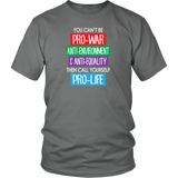 You Can't Be Pro-War, then Call Yourself Pro-Life Unisex T-Shirt, Anti-War - J & S Graphics