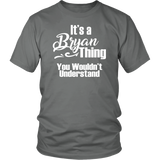 It's a BRYAN Thing Unisex T-Shirt - J & S Graphics