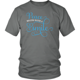 PEACE Begins with a SMILE Unisex T-Shirt - J & S Graphics