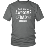 Father's Day Gift This is what an Awesome Dad Looks Like Unisex T-Shirt - J & S Graphics