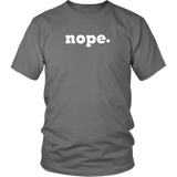 NOPE. Short Sleeve District Unisex T-Shirt - J & S Graphics
