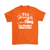 IT'S A JENNIFER THING. YOU WOULDN'T UNDERSTAND Unisex T-Shirt