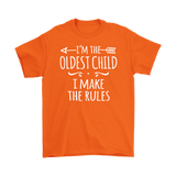 I'm the Oldest Child Men's T-Shirt, I Make the Rules - J & S Graphics